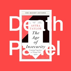 Teaser - Manufacturing Insecurity w/ Astra Taylor (12/04/23)