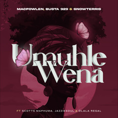 Umuhle Wena (feat. Dlala Regal, Jazziesoul & Scotts Maphuma)
