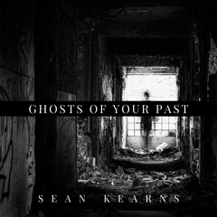 Ghosts Of Your Past