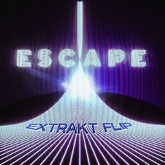 Kx5 - Escape (Extrakt Flip) [Free Download]
