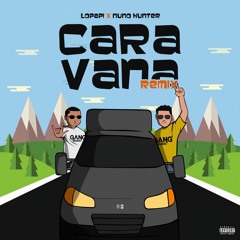 Caravana (Ft. LoPapi & Boss AC) [Prod. By Sam The Kid] (Remix)