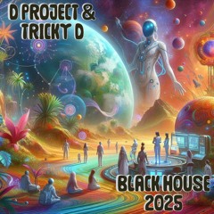D-Project & Tricky D - Black House 2025