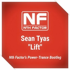 Sean Tyas - Lift (Nth Factor's Power-Trance Bootleg) **FREE DOWNLOAD**