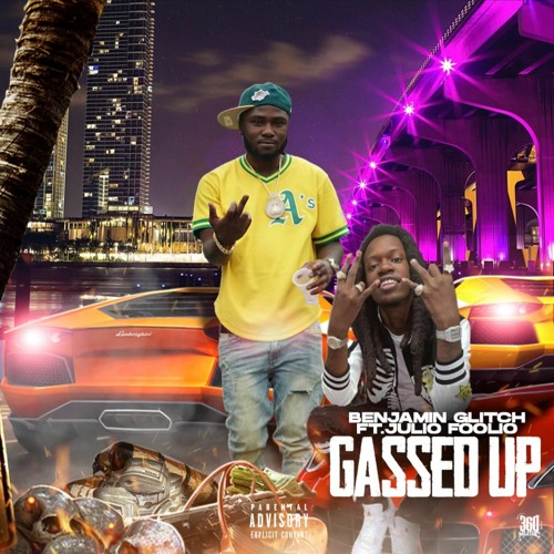 Gassed Up feat. Julio Foolio