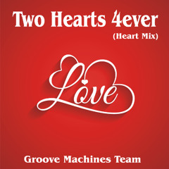 Two Hearts 4ever (Heart Mix)