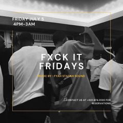 FXCK IT FRIDAYS (LIVE AUDIO)