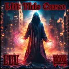 Lift This Curse (Original) - IgniteInfiniteInferno