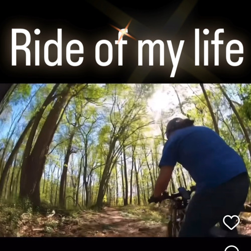 Ride Of My Life Yeah