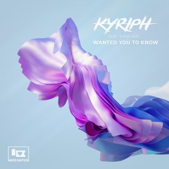 KYRIPH - Wanted You To Know (feat. Katja Kos)