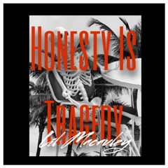 Lil Macauley- Honesty Is tragedy (Single)