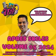 (FREE DOWNLOAD) Feest DJ Jeff's Apres Skiles 05 2024