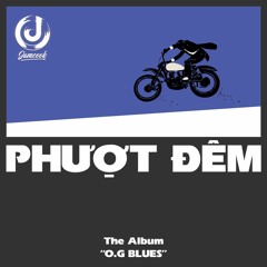 Dr.JC - Phượt Đêm [ Album O.G Blues ]| JAMcook Team