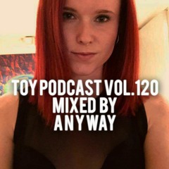 ToY Podcast mixed by Anyway