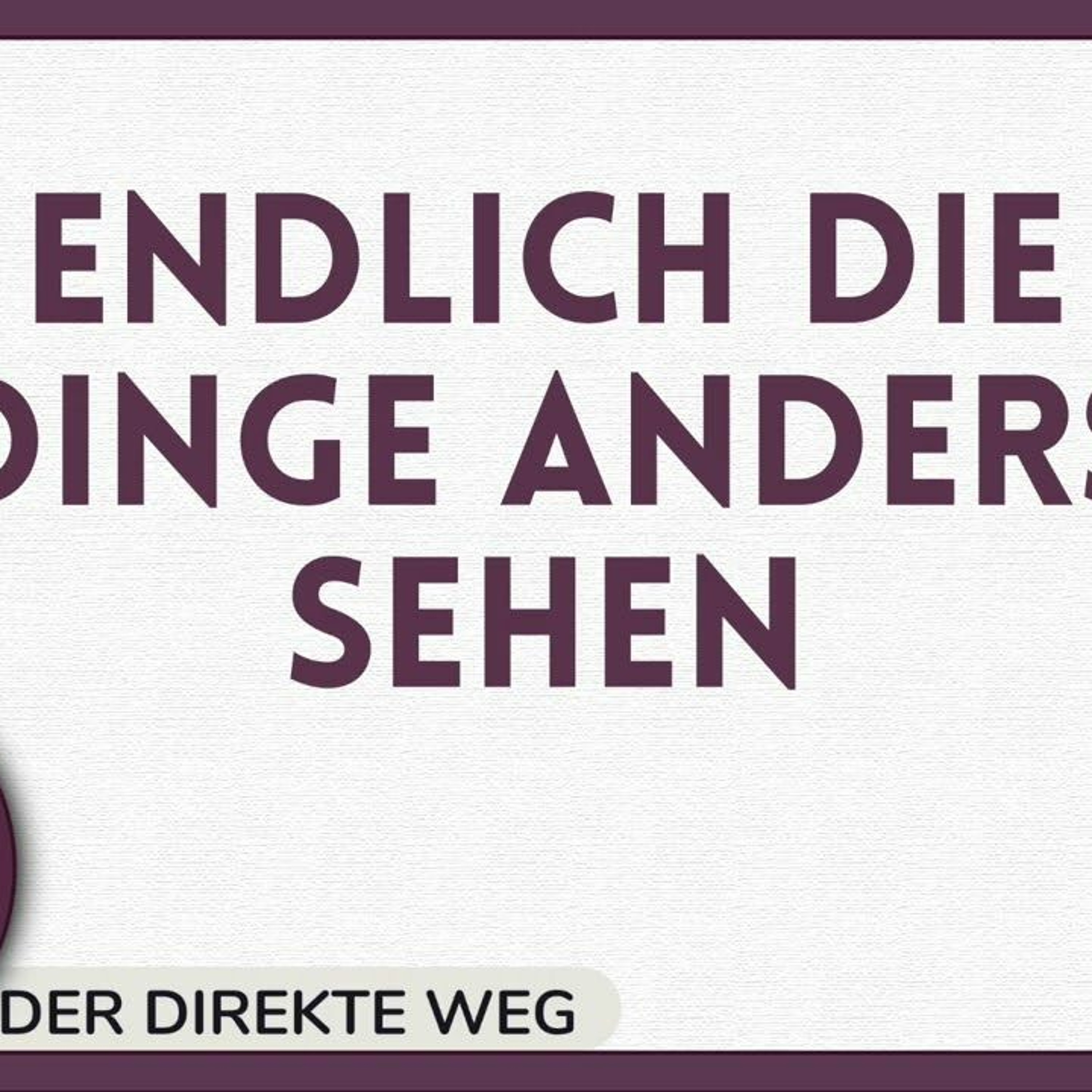 Gottfried Sumser - DER DIREKTE WEG - Ein Kurs in Wundern
