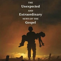 ✔️ [PDF] Download Rescued: The Unexpected and Extraordinary News of the Gospel by  Fr. John Ricc