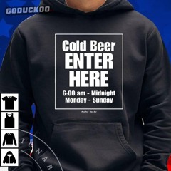 Cold Beer Enter Here Shirt