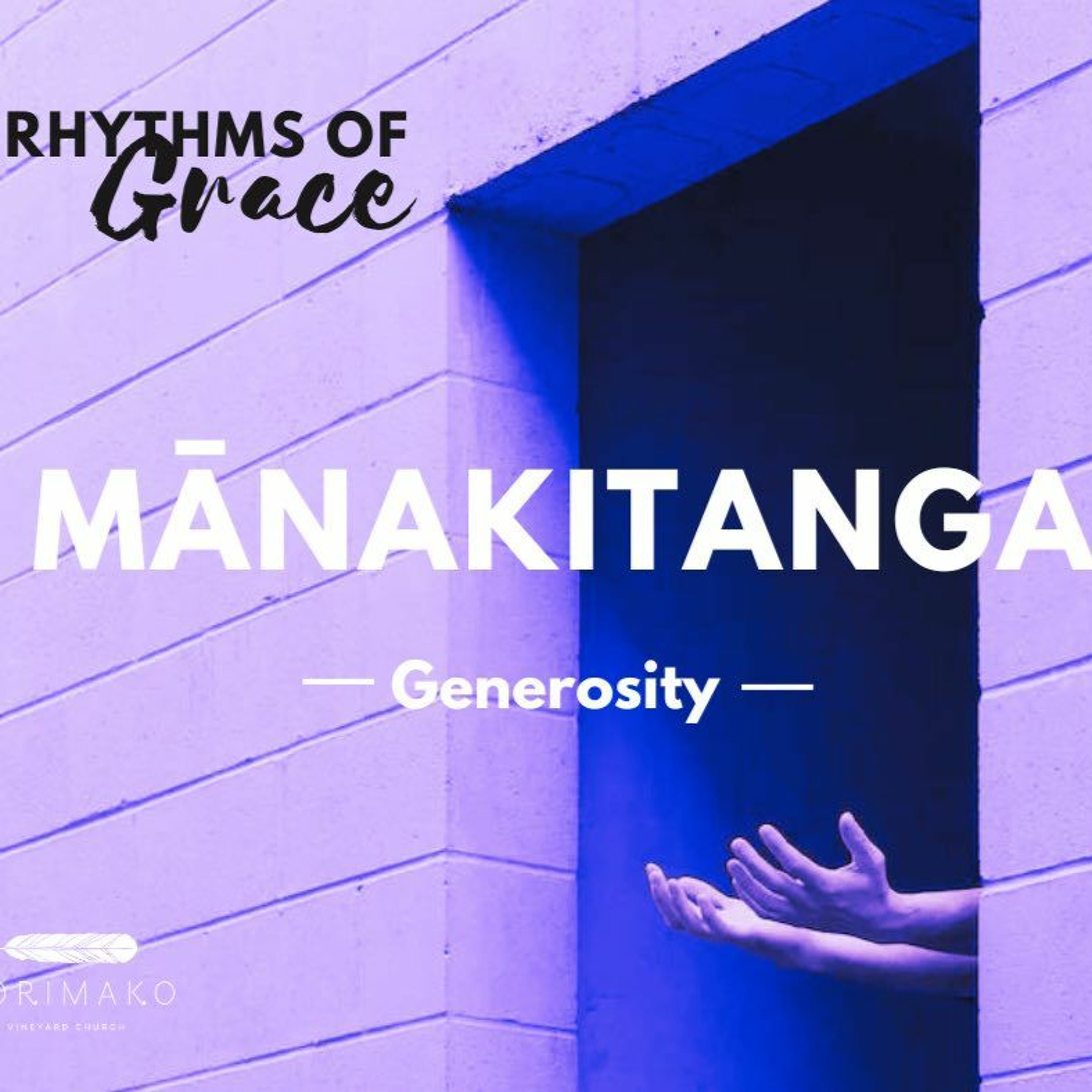 Sunday 27 August 2023// Rhythms of Grace Series- Manaakitanga/Generosity episode artwork