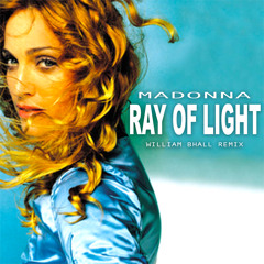 Madonna - Ray Of Light (William Bhall Remix)