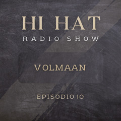 Hi Hat Radio Show | Episodio 10 | Afro House, Progressive House