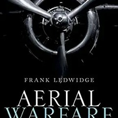[PDF] ⚡️ DOWNLOAD Aerial Warfare: The Battle for the Skies Full Ebook
