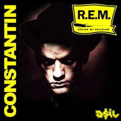 Constantin feat. R.E.M. - Losing My Religion (ASIL Mashup)