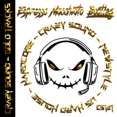 NEW ALBUM CRAZY SOUND - GOLD TRACKS 11. Espresso Macchiato (Bootleg) (PREVIA) (PREVIA) YA A LA VENTA!