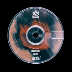 Seccoboi - Sound [HZRX]