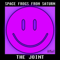SPACE FROGS FROM SATURN - The Joint