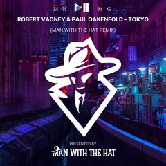 Paul Oakenfold vs Robert Vadney - Tokyo (Man With The Hat Mix)