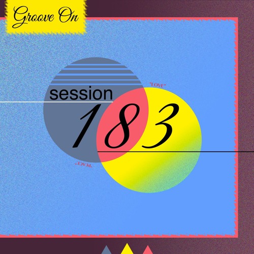 Groove On: Session 183