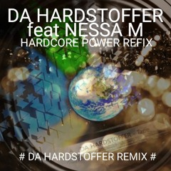DA HARDSTOFFER feat NESSA M - Hardcore Power Refix ( Da Hardstoffer Remix )Demo