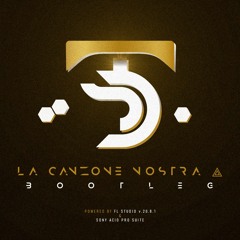 LA CANZONE NOSTRA ⟁ | Dj sTore, Andrea Sd Extended Bootleg
