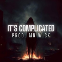 Mr Wick - Its Complicated...