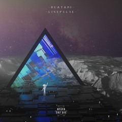 Kuatari - LINEPULSE LP [Full Album Mix]