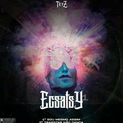 TeyZ  - TRAPSTAR NÃO DANÇA (2022)