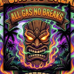 all gas no breaks