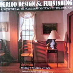 Get KINDLE 🖊️ Period Design and Furnishing by  Martin Miller PDF EBOOK EPUB KINDLE