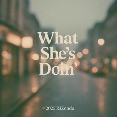 What She’s Doin’