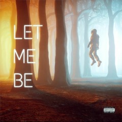 Let Me Be (Prod. Skud Wayne)