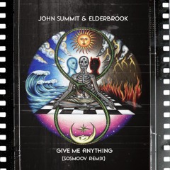 Elderbrook, John Summit - Give Me Anything (SoSmoov Remix)