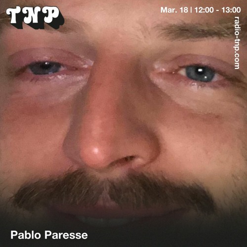 Pablo Paresse @ Radio TNP 18.03.2023