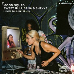 MOONSQUAD - Sweet Juju, Sana & Shryke (Juin 2023)