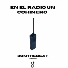En El Radio Un Cochinero - 8onthebeat (TRAP REMIX)