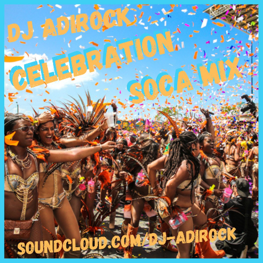 Stream Celebration Soca Mix 2025 by DJ Adirock | Listen online for free ...