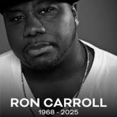 Ron Carroll RIP Mix