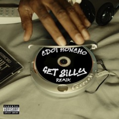 Cdot Honcho - Get Silly Remix
