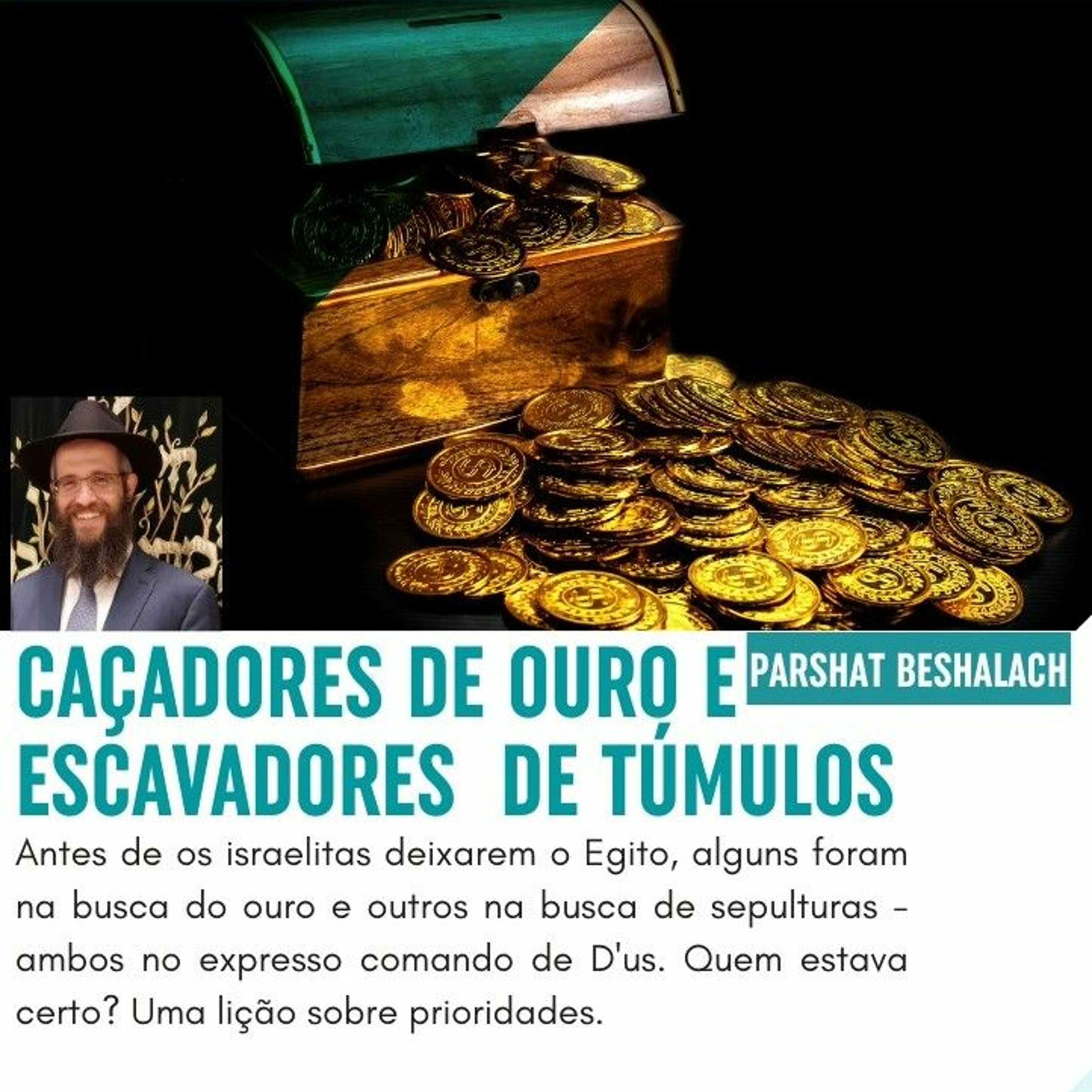 CAÇADORES DE OURO E ESCAVADORES DE TÚMULOS - A MÍSTICA DA PARASHÁ BESHALACH episode artwork