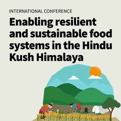 Enabling resilient and sustainable food systems in the Hindu Kush Himalaya