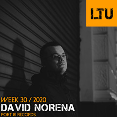 WEEK-30 | 2020 LTU-Podcast - David Norena