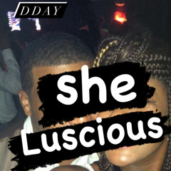DDay(ft. EV) She Luscious